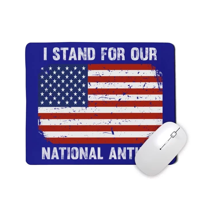 I Stand For Our National Anthem Usa Flag Conservative Gift Mousepad