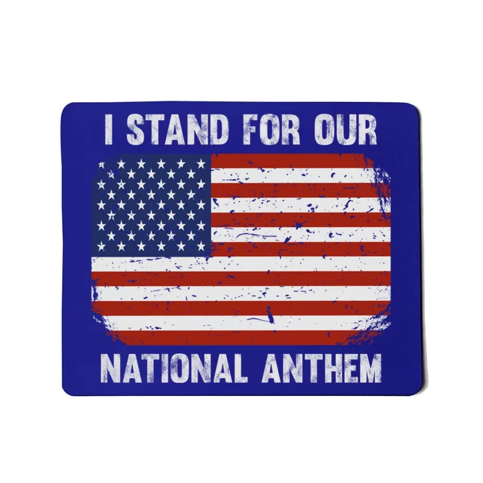 I Stand For Our National Anthem Usa Flag Conservative Gift Mousepad