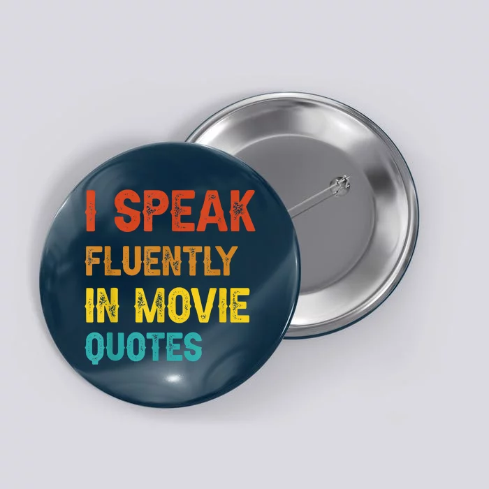 I Speak Fluently In Movie Quotes Funny Essential Button