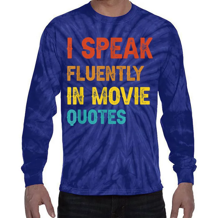 I Speak Fluently In Movie Quotes Funny Essential Tie-Dye Long Sleeve Shirt