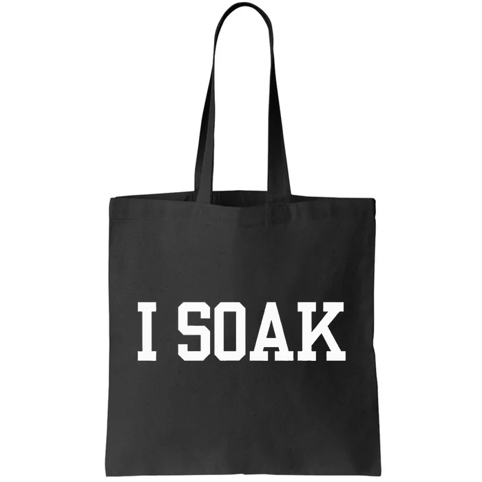 I Soak Funny Summer Day Tote Bag