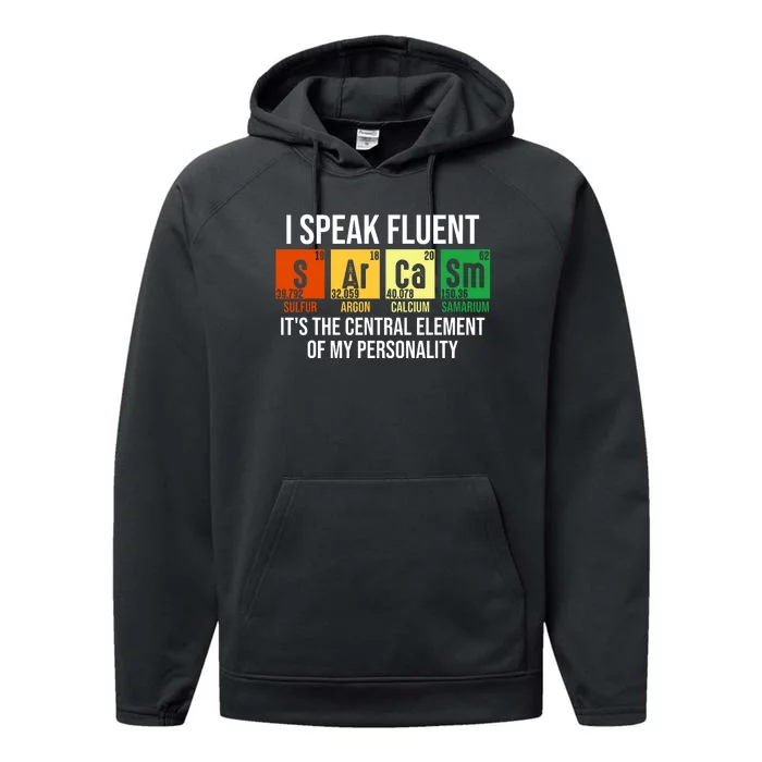 I Speak Fluent Sarcasm Funny Science Teacher Nerd Gift Performance Fleece Hoodie