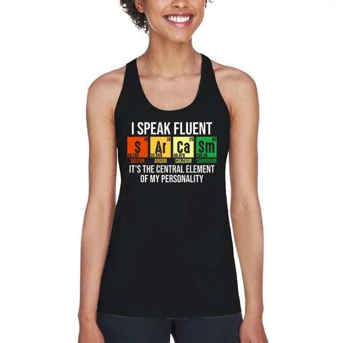 I Speak Fluent Sarcasm Funny Science Teacher Nerd Gift Women's Racerback Tank