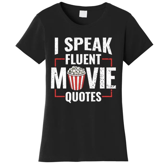 I Speak Fluent Movie Quotes Popcorn Cinema Lover Women's T-Shirt