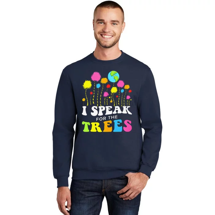 I Speak For Trees Earth Day Save Earth Insation Hippie Sweatshirt