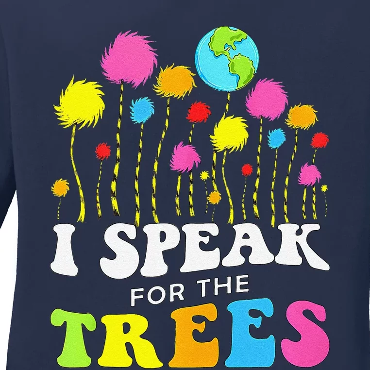 I Speak For Trees Earth Day Save Earth Insation Hippie Ladies Long Sleeve Shirt