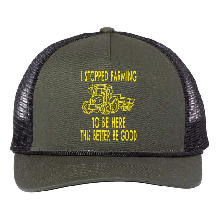 I Stopped Farming To Be Here This Better Be Good Retro Rope Trucker Hat Cap