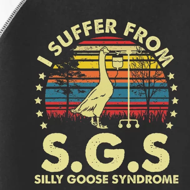 I Suffer From Silly Goose Syndrome Funny Goose Joke Humor Toddler Fine Jersey T-Shirt