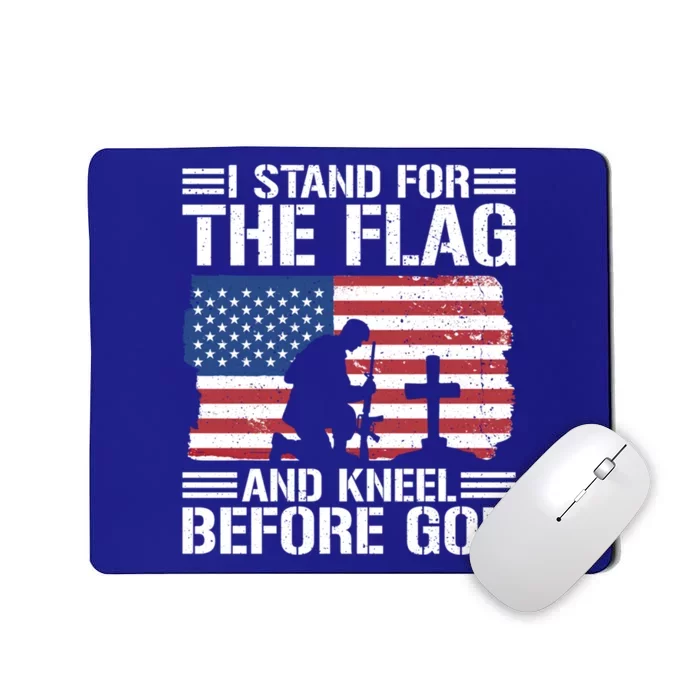 I Stand For The Flag And Kneel Before God Cool Gift Mousepad