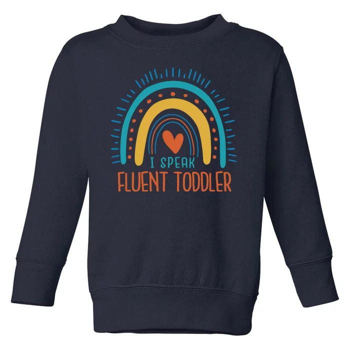 I Speak Fluent Toddler Funny Toddler Sweatshirt