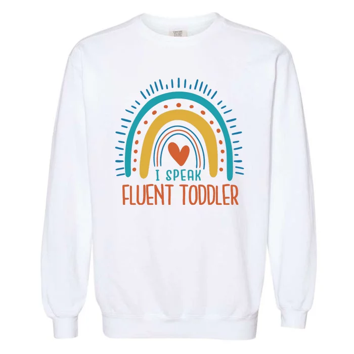 I Speak Fluent Toddler Funny Garment-Dyed Sweatshirt