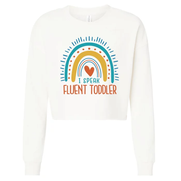 I Speak Fluent Toddler Funny Cropped Pullover Crew