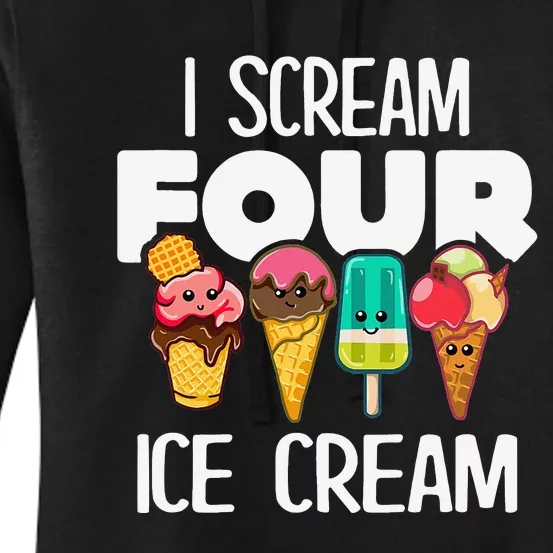 I Scream Four Ice Cream Funny 4 Years Old Birthday Women's Pullover Hoodie