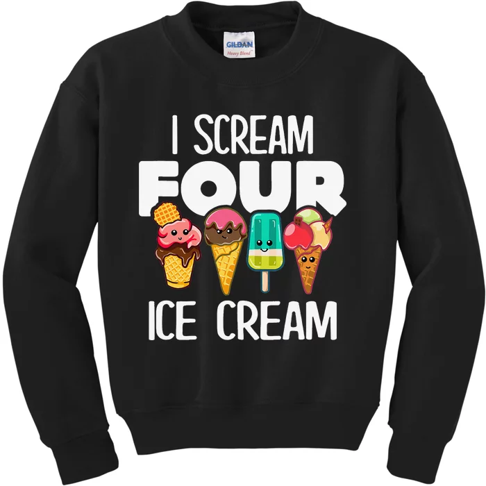 I Scream Four Ice Cream Funny 4 Years Old Birthday Kids Sweatshirt