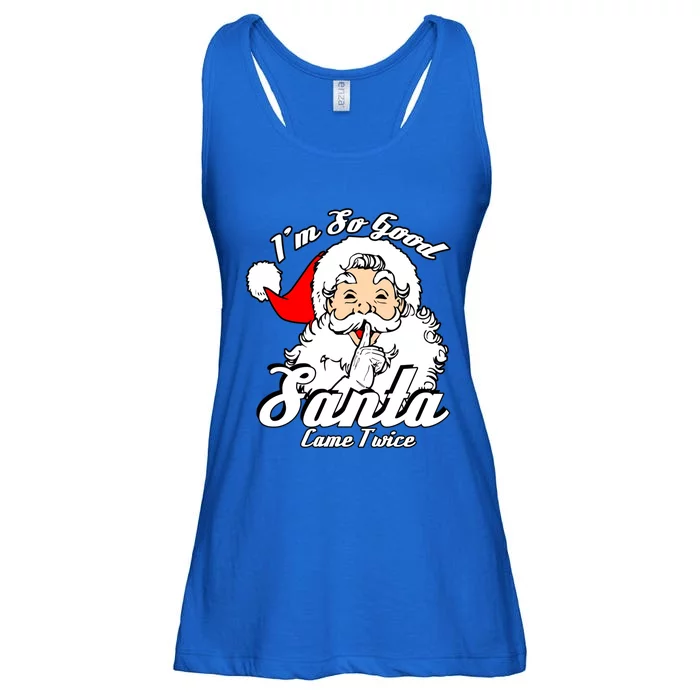 I'm So Good Santa Came Twice Funny Naughty Xmas Cool Gift Ladies Essential Flowy Tank