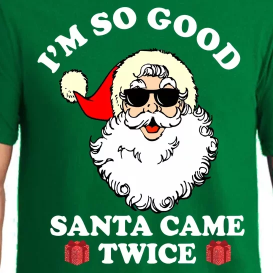 Im So Good Santa Came Twice Holiday Pajama Set