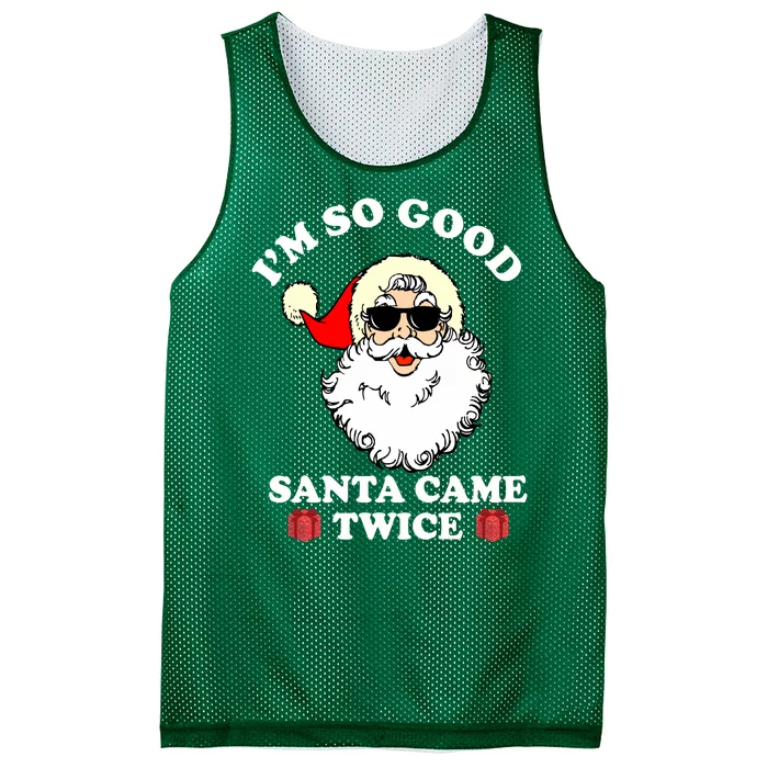 Im So Good Santa Came Twice Holiday Mesh Reversible Basketball Jersey Tank