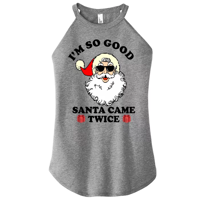 Im So Good Santa Came Twice Holiday Women’s Perfect Tri Rocker Tank