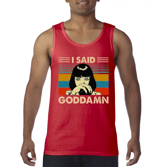 I Said Goddamn Funny Quote Saying Vintage Tank Top