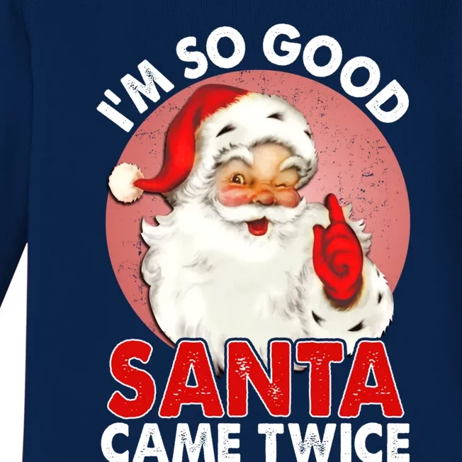 IM So Good Santa Came Twice Naughty Innocent Proven Guilty Gift Baby Long Sleeve Bodysuit