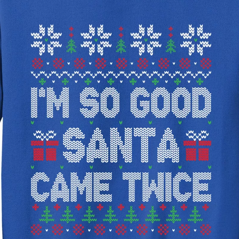 IM So Good Santa Came Twice Santa Matching Couple Christmas Gift Tall Sweatshirt