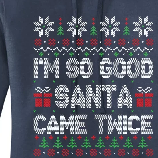 IM So Good Santa Came Twice Santa Matching Couple Christmas Gift Women's Pullover Hoodie