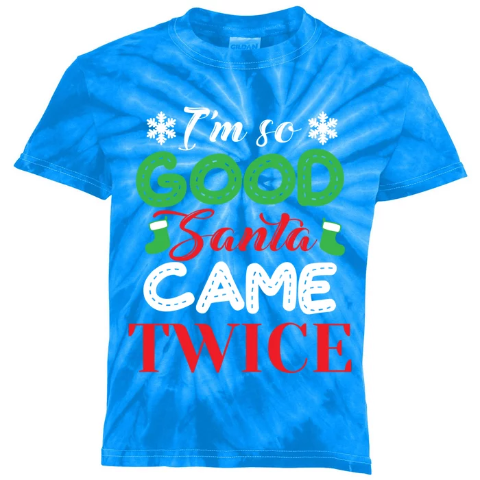 IM So Good Santa Came Twice Ugly Christmas Xmas Gift Kids Tie-Dye T-Shirt