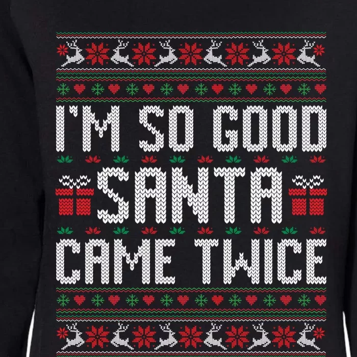 IM So Good Santa Came Twice Ugly Xmas Couples Matching Cute Gift Womens California Wash Sweatshirt