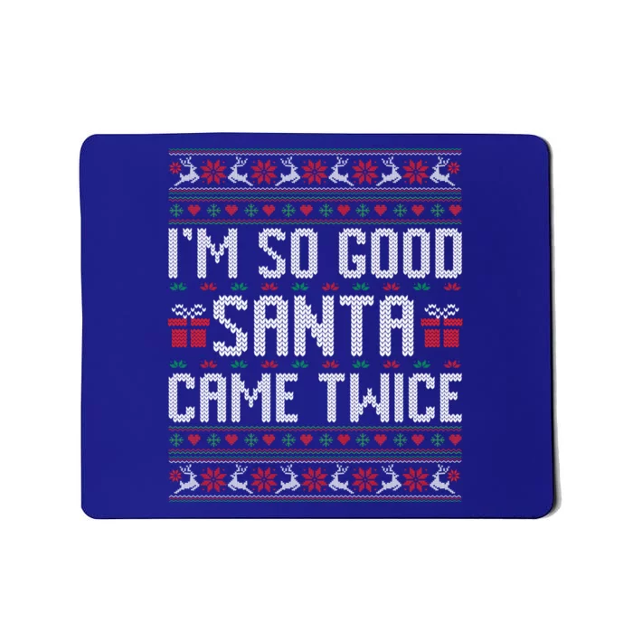 IM So Good Santa Came Twice Ugly Xmas Couples Matching Cute Gift Mousepad