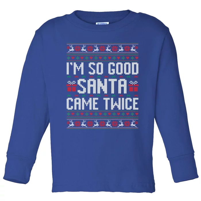 IM So Good Santa Came Twice Ugly Xmas Couples Matching Cute Gift Toddler Long Sleeve Shirt