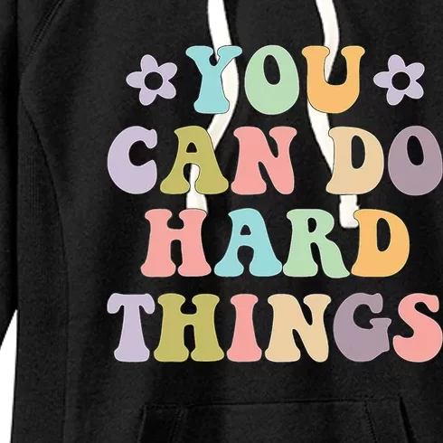 Inspirational 's Graphics You Can Do Hard Things Women's Fleece Hoodie