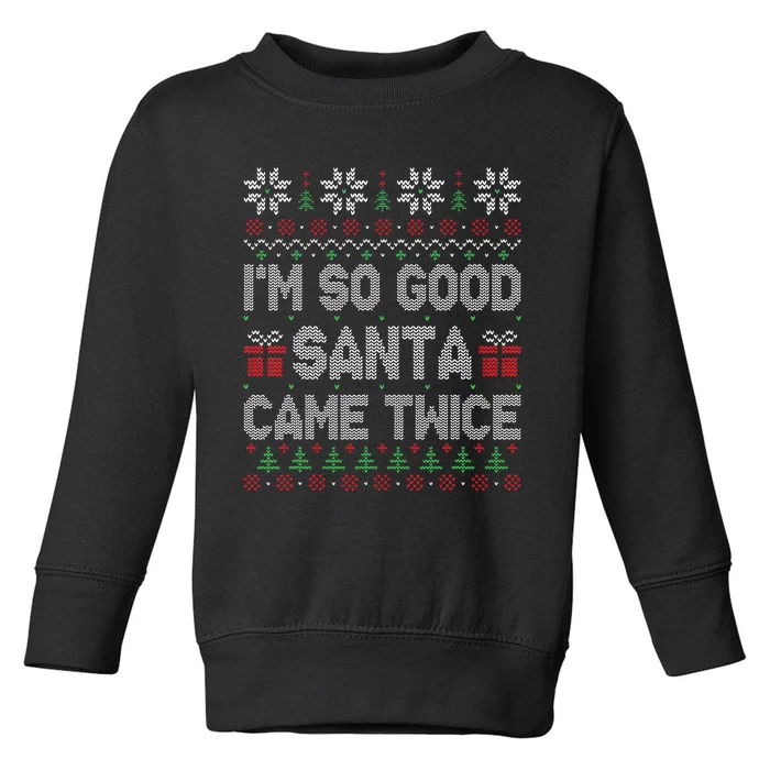 I'm So Good Santa Came Twice Santa Matching Couple Christmas Toddler Sweatshirt