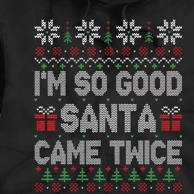 I'm So Good Santa Came Twice Santa Matching Couple Christmas Tie Dye Hoodie