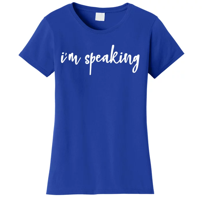 I'm Speaking Girls Teens Gift Women's T-Shirt