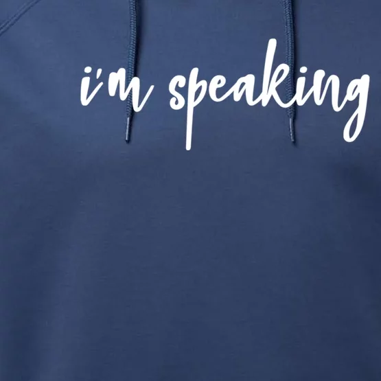 I'm Speaking Girls Teens Gift Performance Fleece Hoodie