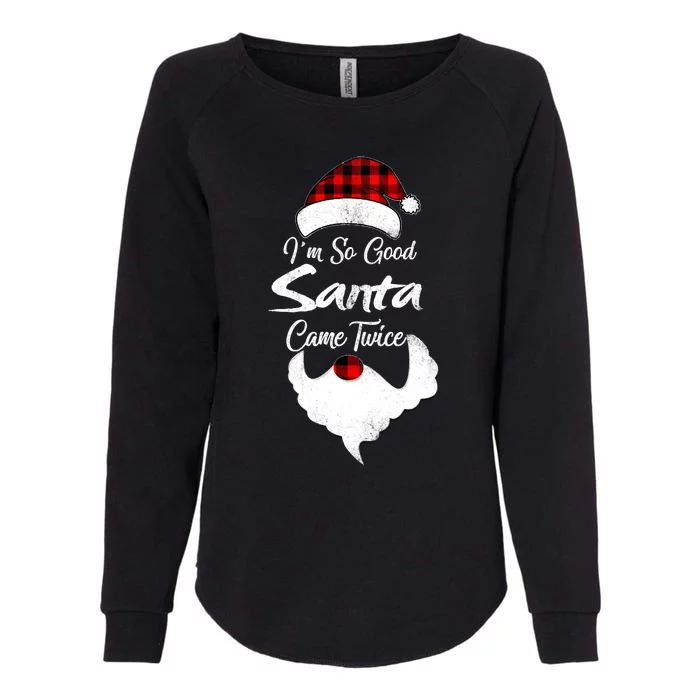 i'm so good santa came twice - christmas gift ideas 2022 Womens California Wash Sweatshirt