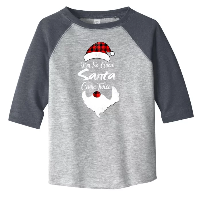 i'm so good santa came twice - christmas gift ideas 2022 Toddler Fine Jersey T-Shirt