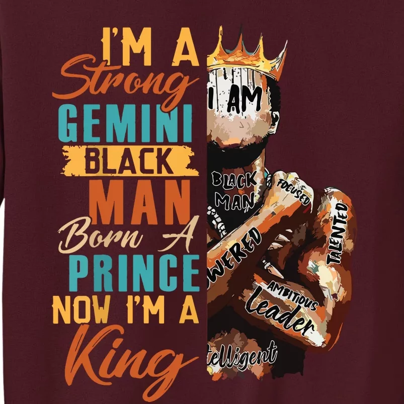 Im Strong Gemini Black Man Born A Prince Now A King Birthday Tall Sweatshirt