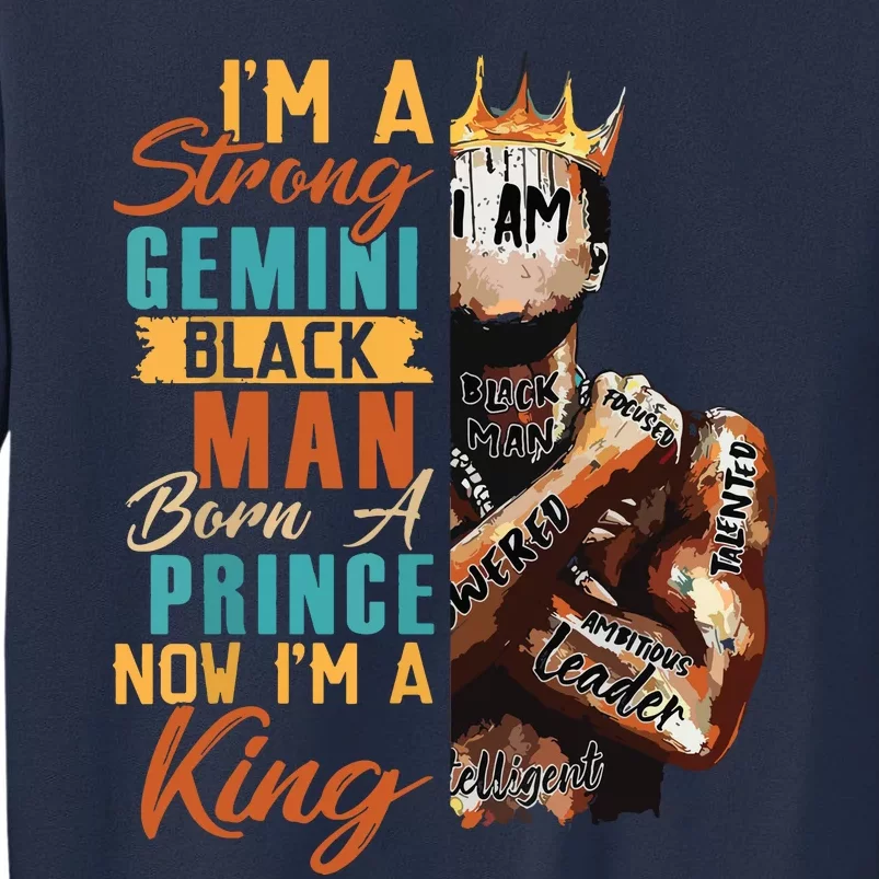 Im Strong Gemini Black Man Born A Prince Now A King Birthday Sweatshirt