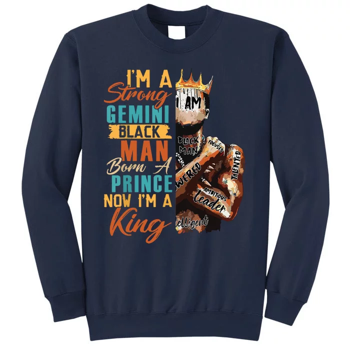 Im Strong Gemini Black Man Born A Prince Now A King Birthday Sweatshirt