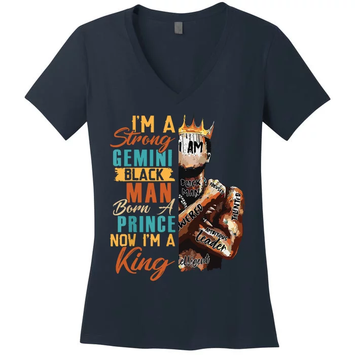 Im Strong Gemini Black Man Born A Prince Now A King Birthday Women's V-Neck T-Shirt