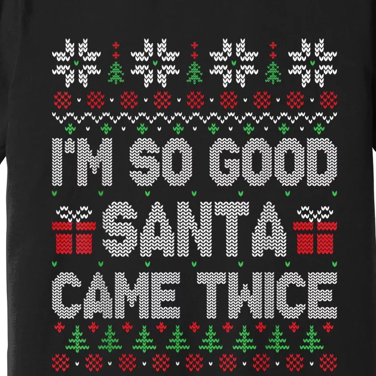 IM So Good Santa Came Twice Santa Matching Couple Christmas Premium T-Shirt