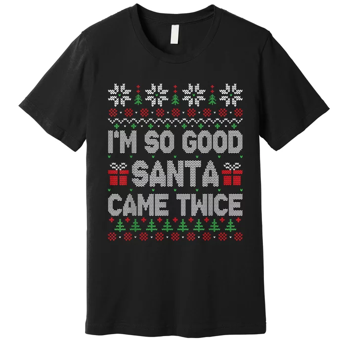 IM So Good Santa Came Twice Santa Matching Couple Christmas Premium T-Shirt