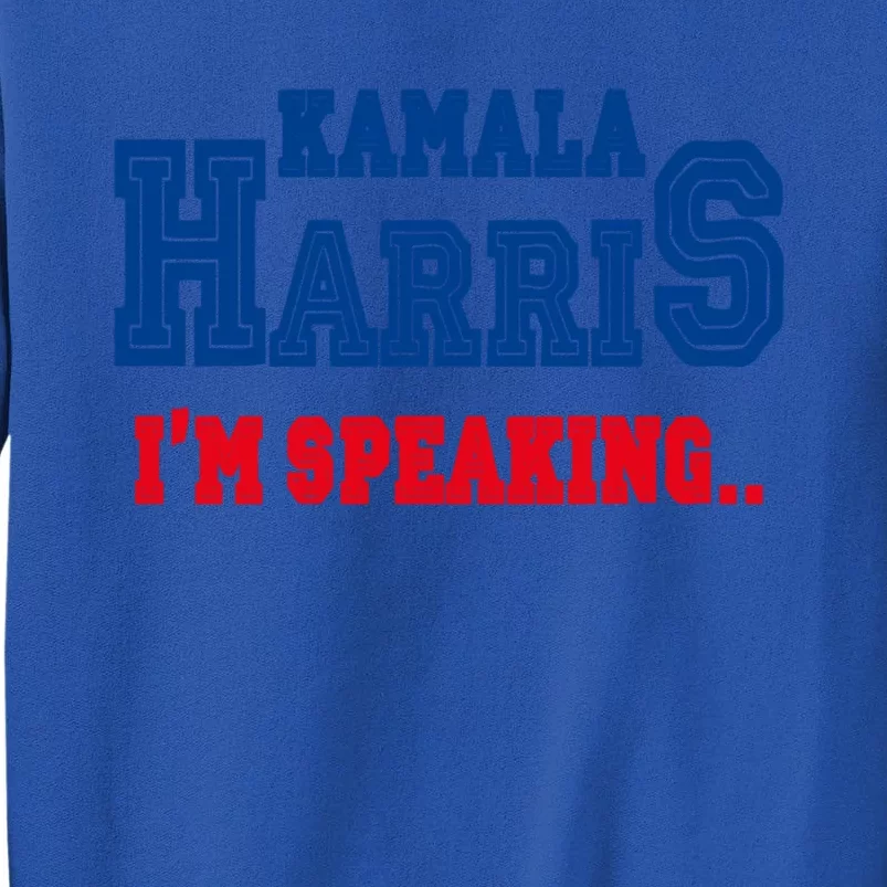 IM Speaking Gift Vice President Kamala Harris 2020 Gift Tall Sweatshirt