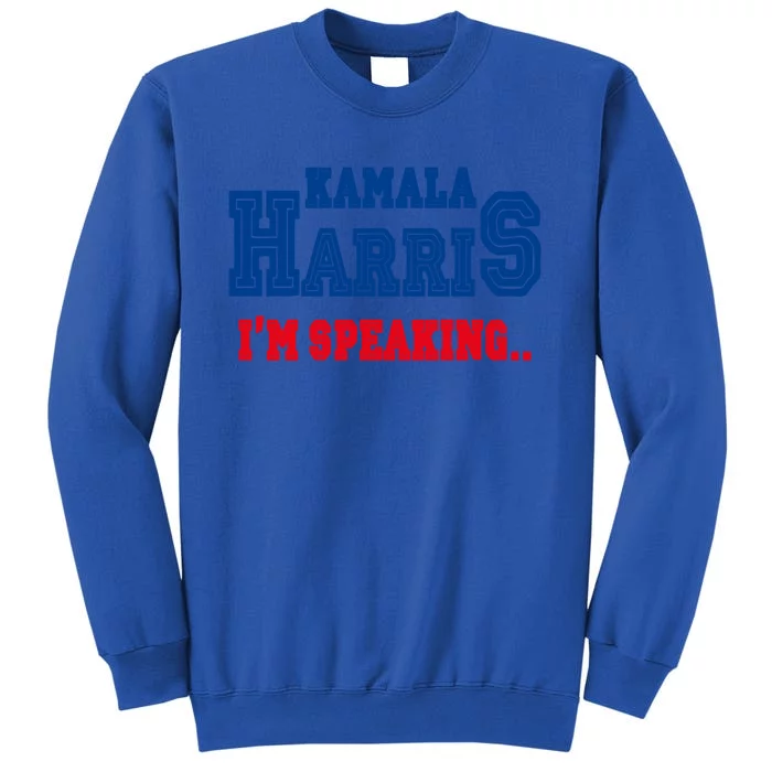 IM Speaking Gift Vice President Kamala Harris 2020 Gift Tall Sweatshirt