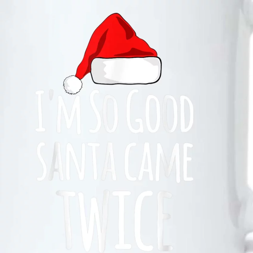 I'm So Good Santa Came Twice Funny Christmas Black Color Changing Mug