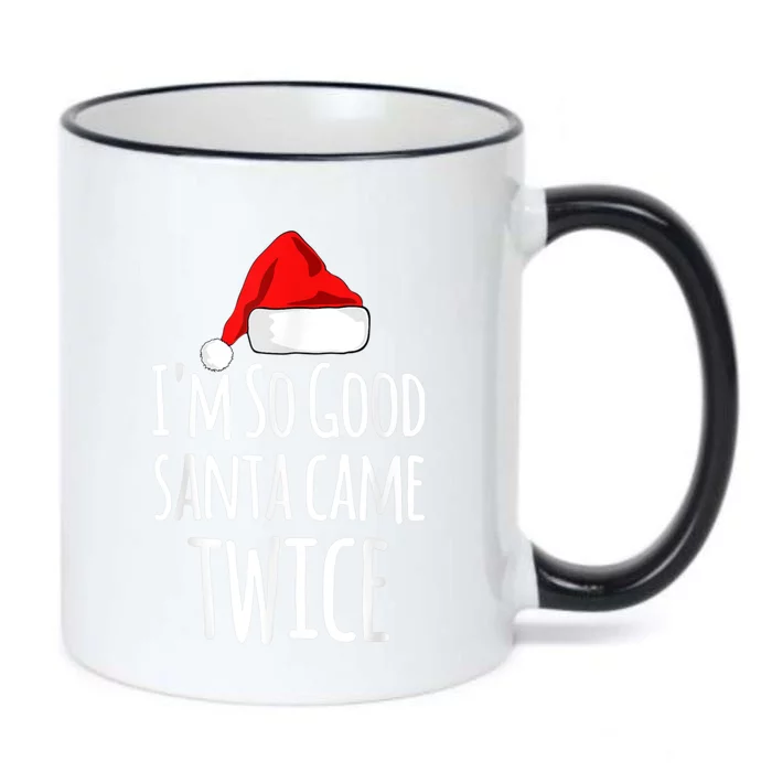 I'm So Good Santa Came Twice Funny Christmas Black Color Changing Mug