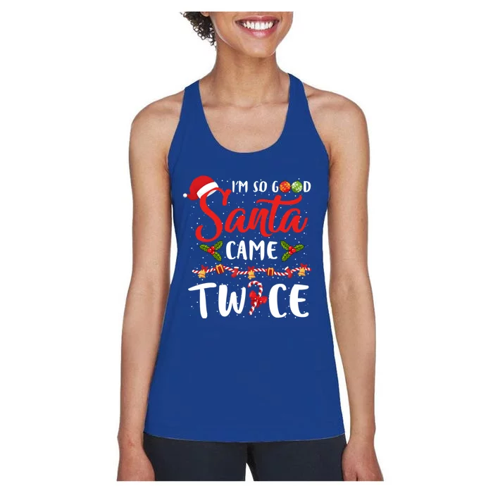 IM So Good Santa Came Twice Christmas Gift Women's Racerback Tank