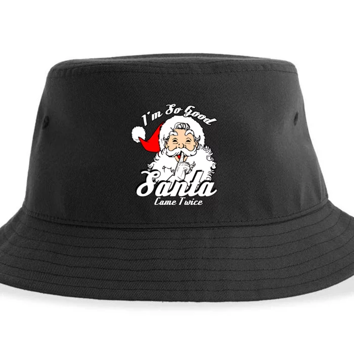 IM So Good Santa Came Twice Funny Naughty Xmas Sustainable Bucket Hat