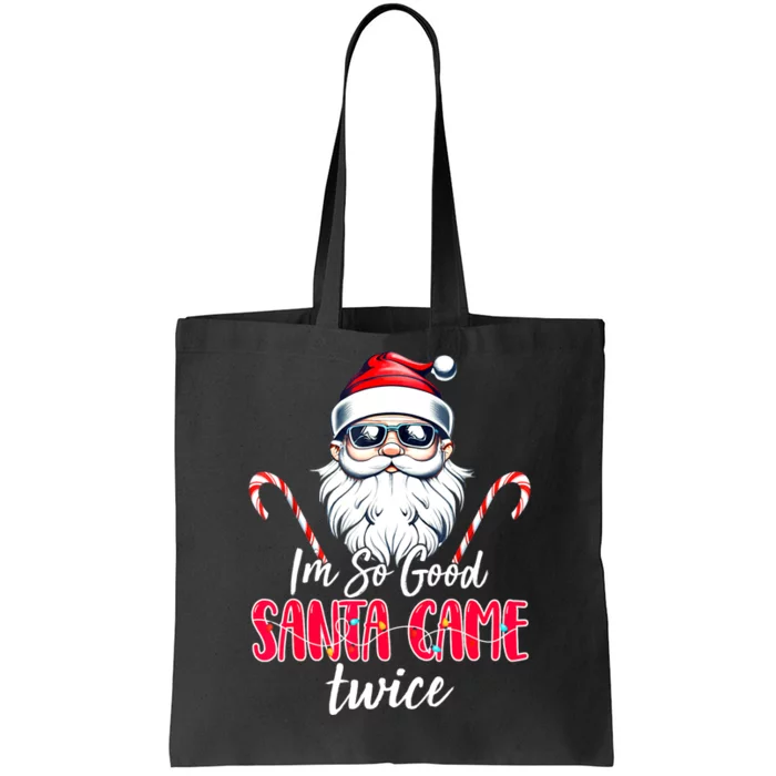 IM So Good Santa Came Twice Funny Santa Claus Christmas Tote Bag